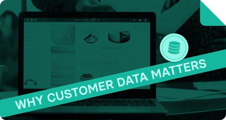 Why customer data matters?